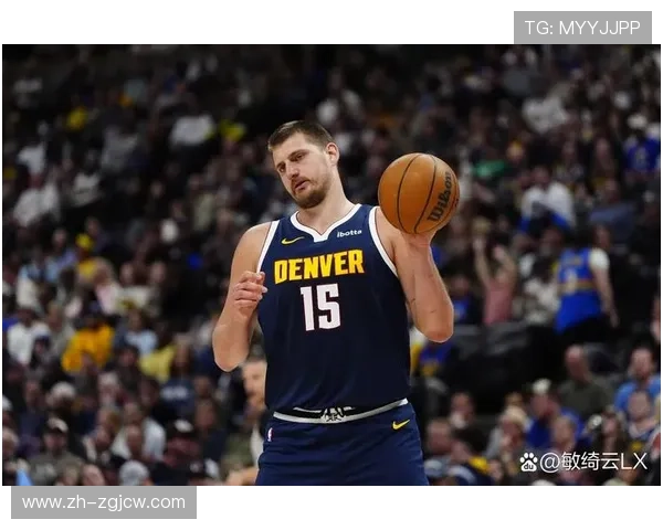 约基奇场均三双表现挑战小球战术，掘金慢节奏体系成效显著